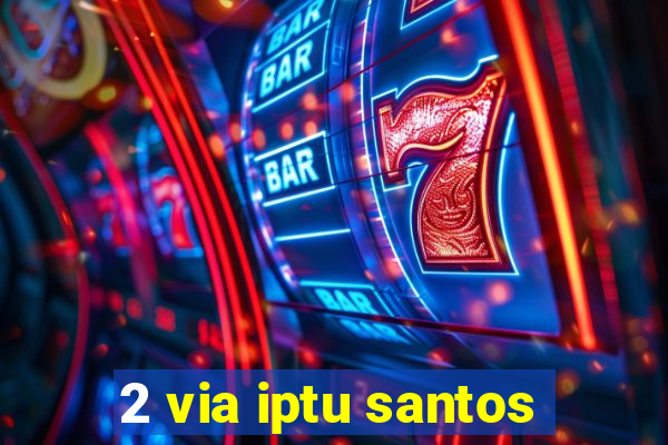 2 via iptu santos